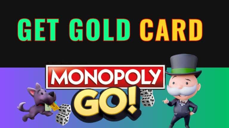 How to Get Gold Cards in Monopoly Go